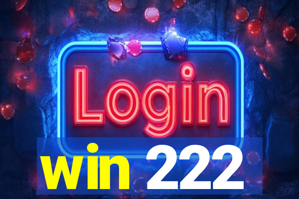 win 222